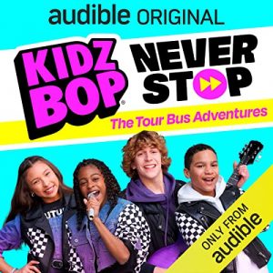 KIDZ BOP NEVER STOP: The Tour Bus Adventures podcast