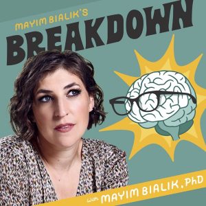 Mayim Bialik's Breakdown podcast