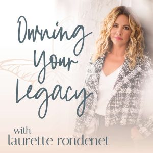 Owning Your Legacy podcast