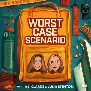 Worst Case Scenario with Abi Clarke and Julia Stenton