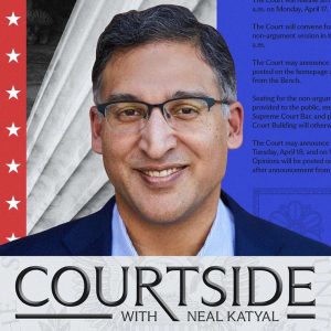 COURTSIDE with Neal Katyal podcast