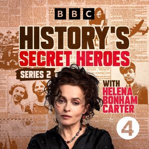 History's Secret Heroes podcast