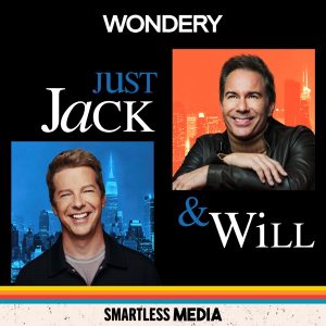 Just Jack & Will with Sean Hayes and Eric McCormack podcast