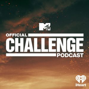 MTV's Official Challenge Podcast