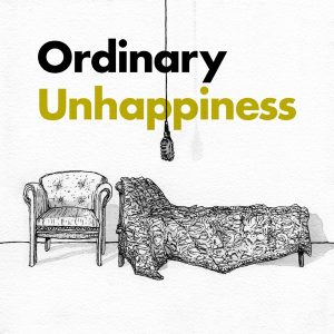 Ordinary Unhappiness podcast