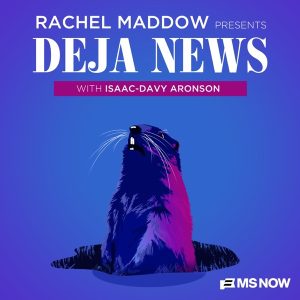 Rachel Maddow Presents: Déjà News podcast