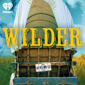Wilder podcast