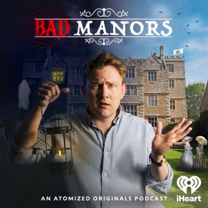 Bad Manors podcast