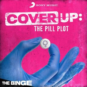 Cover Up: The Pill Plot podcast
