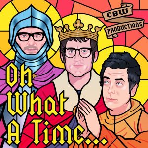 Oh What A Time... podcast