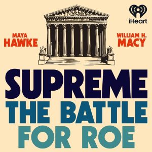 Supreme: The Battle for Roe podcast
