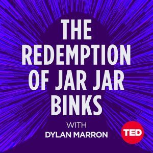 The Redemption of Jar Jar Binks podcast