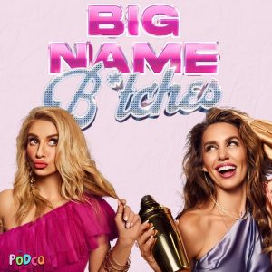 Big Name Bitches podcast