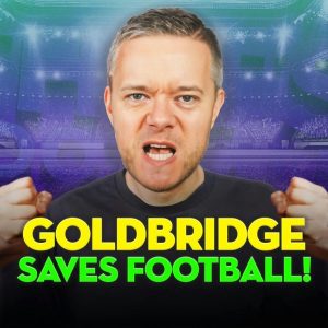 Goldbridge Saves Football podcast