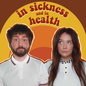 In Sickness and in Health podcast