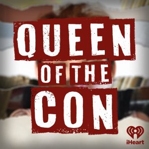 Queen of the Con podcast