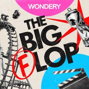 The Big Flop podcast