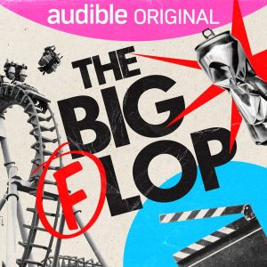 The Big Flop podcast