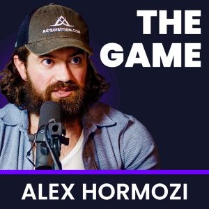 The Game w/ Alex Hormozi podcast