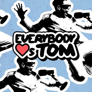Everybody Loves Tom podcast