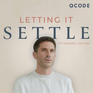 Letting It Settle with Michael Galyon