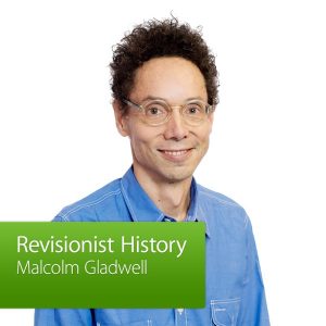 Malcolm Gladwell, Revisionist History: Special Event podcast