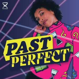 Past Perfect podcast
