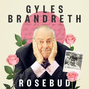 Rosebud with Gyles Brandreth podcast