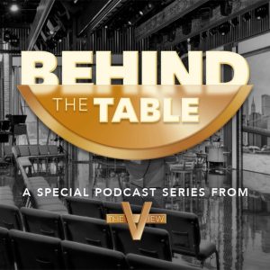 The View: Behind the Table podcast