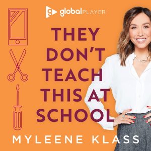 They Don't Teach This At School with Myleene Klass podcast