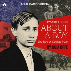 About a Boy: The Story of Vladimir Putin
