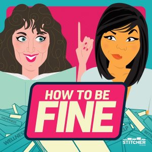 How to Be Fine podcast