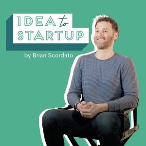 Idea to Startup podcast