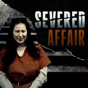Severed Affair: The Gruesome Murder of Shad Thyrion podcast