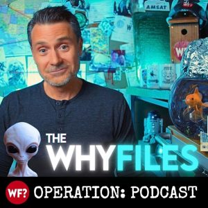 The Why Files. Operation: PODCAST