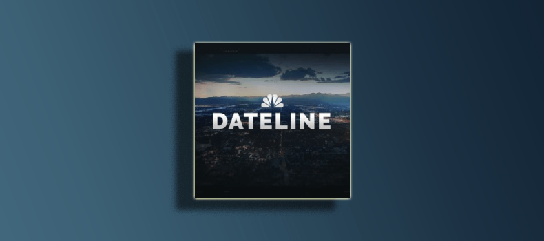 Best Dateline episodes