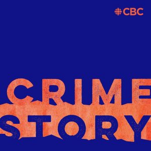 Crime Story podcast