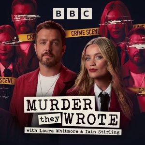 Murder They Wrote with Laura Whitmore and Iain Stirling