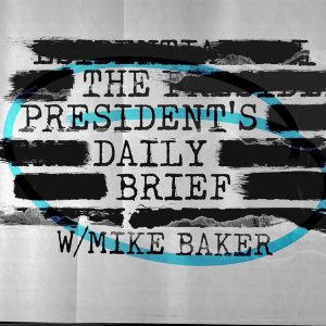 The President's Daily Brief podcast