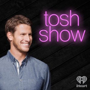 Tosh Show podcast