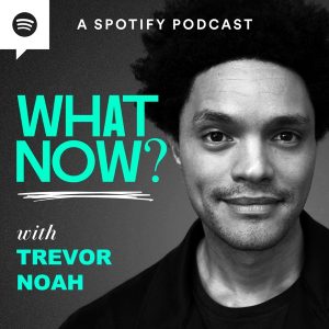 What Now? with Trevor Noah podcast