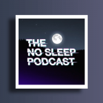 11 Best NoSleep Podcast Episodes to keep you up all night