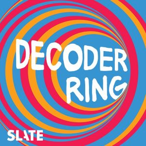 Decoder Ring podcast