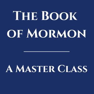 The Book of Mormon: A Master Class podcast