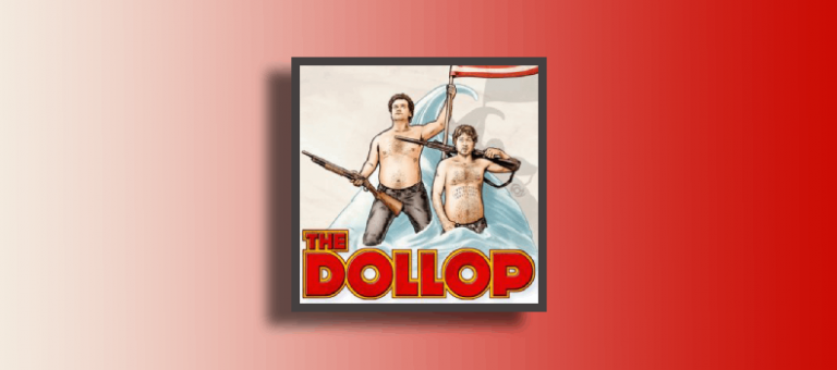 The best Dollop episodes you shouldn’t miss