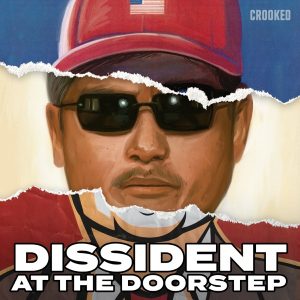 Dissident at the Doorstep podcast