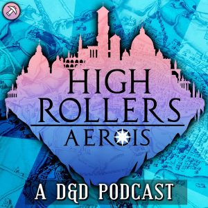 High Rollers DnD podcast