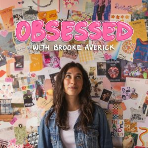 Obsessed with Brooke Averick podcast