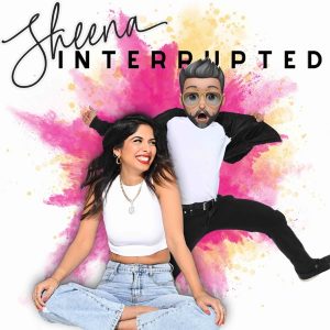 Sheena Interrupted podcast