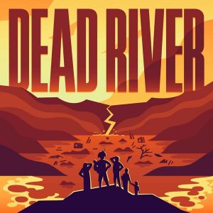 Dead River podcast